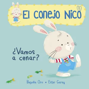 ¿Vamos a Cenar? (El Conejo Nico 1)