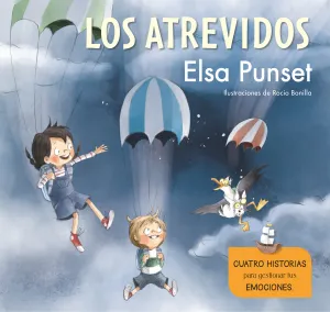 Los Atrevidos. Cuatro Historias para Gestionar Tus