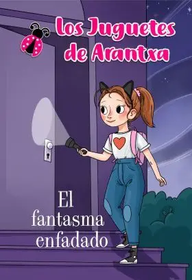 Los Juguetes de Arantxa. El Fantasma Enfadado
