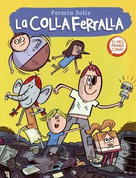 La Colla Ferralla (La Colla Ferralla 1)
