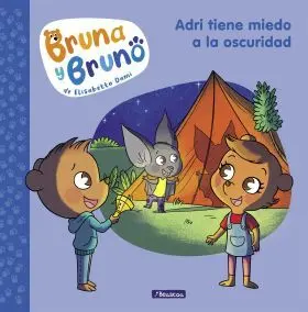 Bruna y Bruno 1 - Adri Tiene Miedo a la Oscuridad