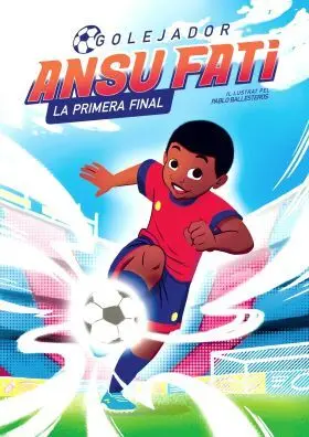 Ansu Fati. La Primera Final (Golejador 1)