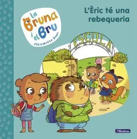 La Bruna I el Bru 4 - Lèric té una Rebequeria