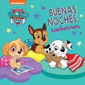 Paw Patrol Patrulla Canina. Libro de Carton - Buenas Noches, Ca