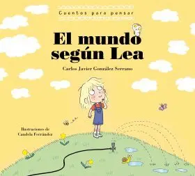 El Mundo Segun Lea. Cuentos para Pensar