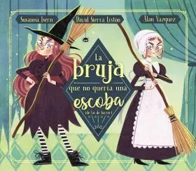 La Bruja que no Queria una Escoba (De las de Barrer)