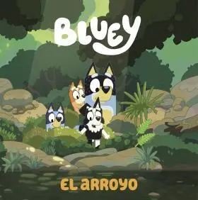 Bluey. Un Cuento - el Arroyo (Edicion en Español)