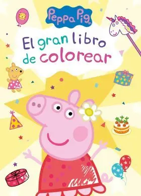 Peppa Pig. Cuaderno de Actividades - el Gran Libro de Colorear