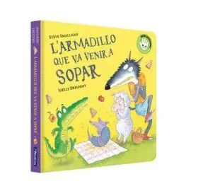 Larmadillo que Va Venir a Sopar (Lovelleta que Va Venir a Sopar. Llibre de Car