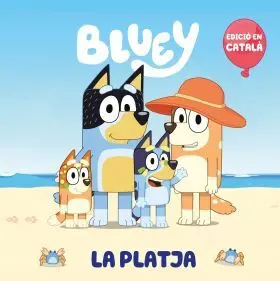 Platja, la (Edicio en Catala) (Bluey. Un Conte)