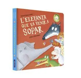 Lelefanta que Va Venir a Sopar (Lovelleta que Va Venir a Sopar. Llibre de Cart