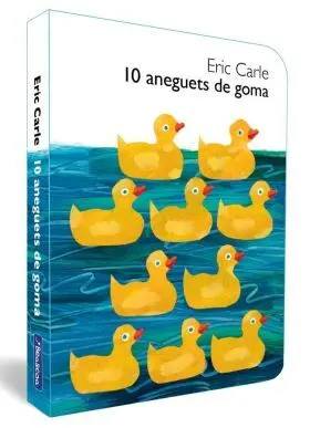 10 Aneguets de Goma (Col·leccio Eric Carle)