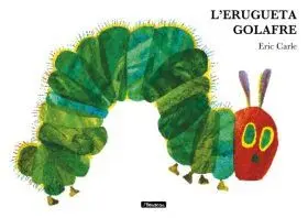 Lerugueta Golafre (Col·leccio Eric Carle)