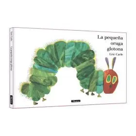 Pequeña Oruga Glotona, la. Album Ilustrado