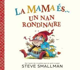 Mama Es... Un Nan Rondinaire, la