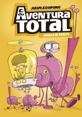 Aventura Total 5 - Batalla de Robots
