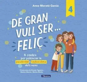 De Gran Vull Ser... Feliç 4