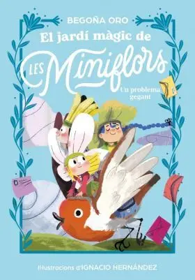 Jardi Magic de les Miniflors, el. Un Problema Gegant