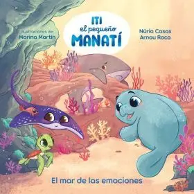 Iti, el Pequeño Manati - el Mar de las Emociones