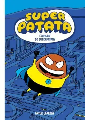 Superpatata 1 - Lorigen de Superpatata