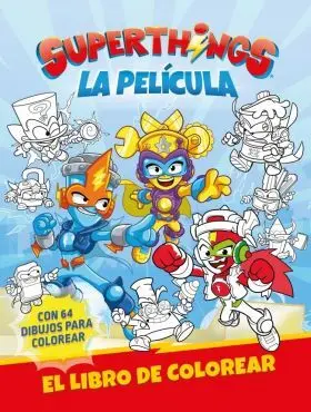 Superthings. La Pelicula. Libro de Colorear