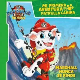 Mi Primera Aventura con la Patrulla Canina / Paw Patrol - Marshall Nunca se Rind