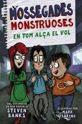 Mossegades Monstruoses. tom Alça el Vol