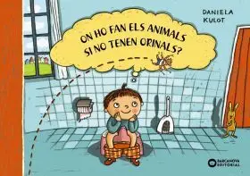 On Ho Fan el Animals si no Tenen Orinals?