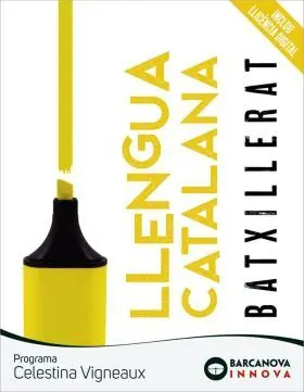 Llengua Catalana 1R. batxillerat. Celestina Vigneaux. Innova 2022
