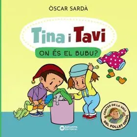 Tina I Tavi. On està el Bubu?