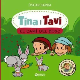 Tina I Tavi. El Cami del Bosc