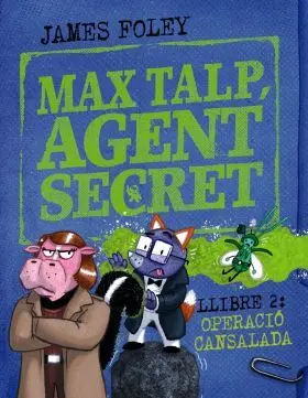 Max Talp, Agent Secret. Llibre 2: Operació Cansalada