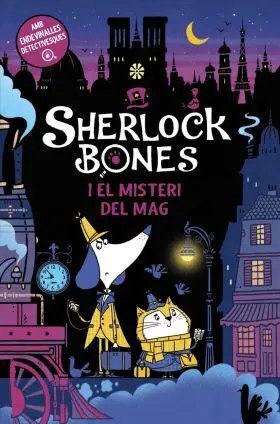 Sherlock Bones I el Misteri del Mag