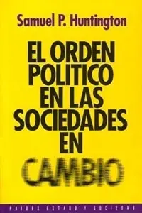 Orden Politico en las Sociedades en Cambio