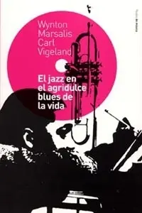 Jazz en el Agridulce Blues de la Vida, el