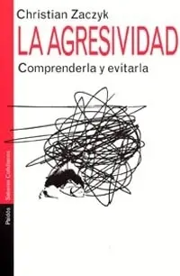 Agresividad, la (Paidos Saberes Cotidianos 35)