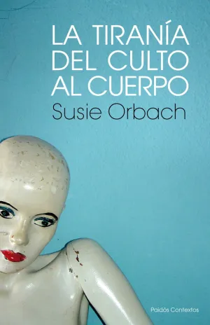 La Tirania del Culto Al Cuerpo