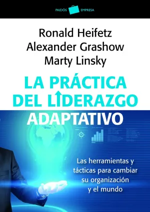 La Practica del Liderazgo Adaptativo