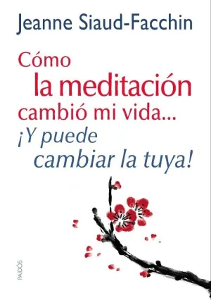 Como la Meditacion Cambio mi Vida...