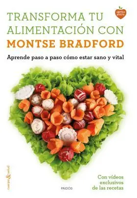 Transforma tu Alimentacion con Montse Bradford