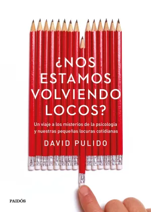 Nos Estamos Volviendo Locos ?