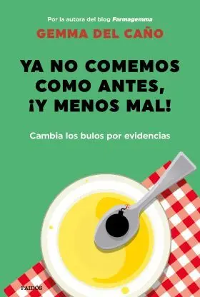 Ya no Comemos Como Antes... ¡Y Menos Mal!