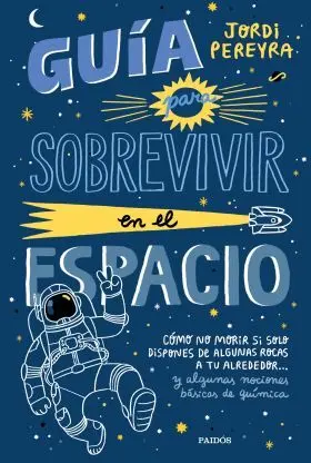 Guía para Sobrevivir en el Espacio