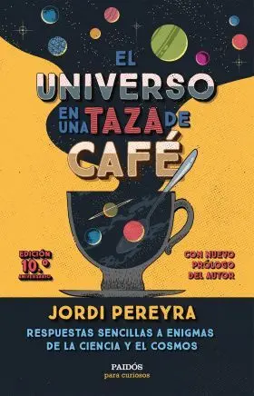 Universo en una Taza de Cafe, el (10. º Aniversario)