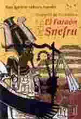 Faraon Snefru. Tiempos de Piramides