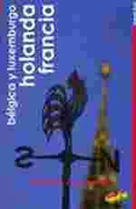 Holanda, Luxemburgo , Belgica y Francia Interail 2