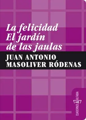 La Felicidad. El Jardin de las Jaulas