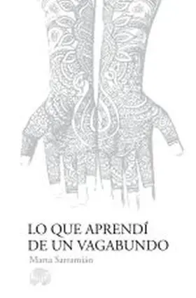 Lo que Aprendi de un Vagabundo