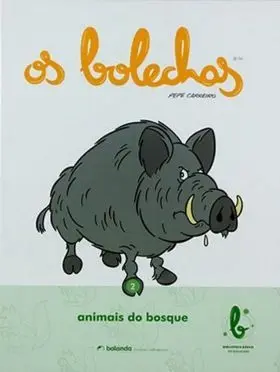 Biblioteca Basica os Bolechas. Os Animais Do Bosqu