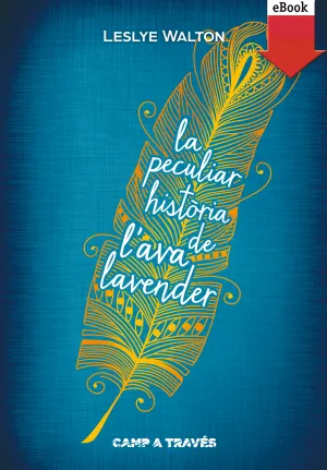 La Peculiar Historia de L Ava Lavender (Ebook-Epub